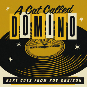 A Cat Called Domino: Rare Cuts from Roy