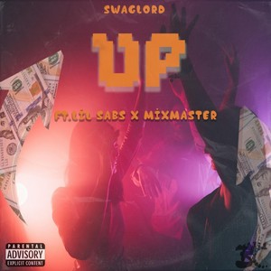 Up (feat. mix master & Lil Sabs) [Explicit]