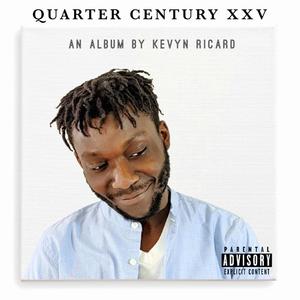 Quarter Century (Explicit)