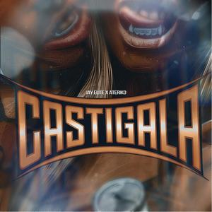 Castigala (Explicit)