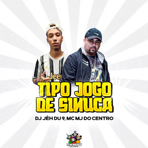 DJ Jéh Du 9 - Tipo Jogo de Sinuca (Explicit)
