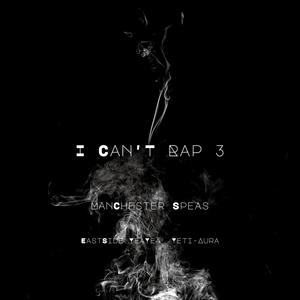 I Cant Rap 3 (Explicit)