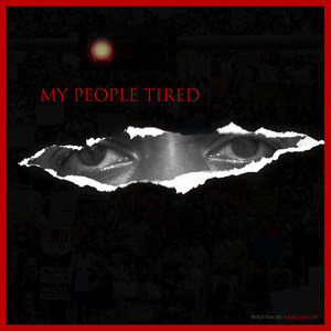 My People Tired (Explicit)