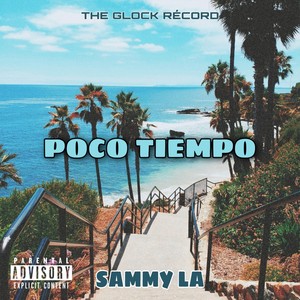 Poco Tiempo (Explicit)