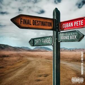 Final Destination (feat. Dirty Fangz & Boond Aux) [Explicit]