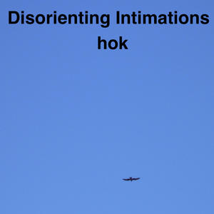 Disorienting Intimations