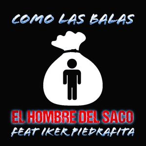 COMO LAS BALAS (feat. Iker Piedrafita)
