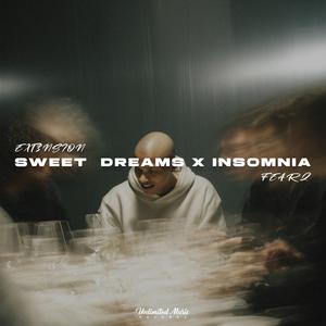 Sweet Dreams x Insomnia