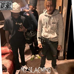 No Slacking (Explicit)