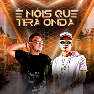 É Nóis Que Tira Onda (Explicit)