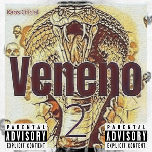 Veneno 2 (Explicit)