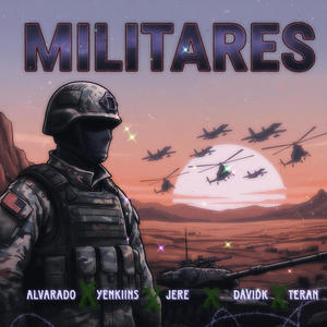 MILITARES (feat. Yenkiins, Jere, David K & Teran)