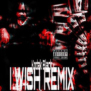 I Wish (ESY King Remix) [Explicit]