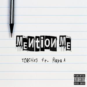 Mention Me (feat. Playa A) [Explicit]