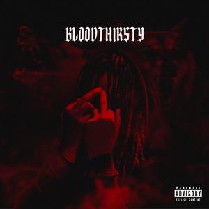 BLOODTHIRSTY (Explicit)