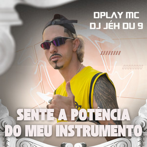 Sente a Potência do Meu Instrumento (Explicit)