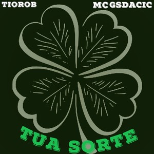 TUA SORTE (Explicit)