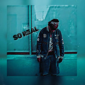So Real (Explicit)