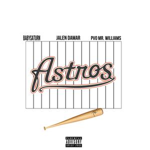 Astros (feat. Jalen Damar & PVO Mr. WillIAMS) [Explicit]