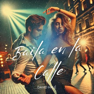 Baila En La Calle (Acoustic)