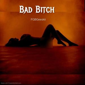 Bad ***** (Explicit)