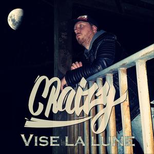 Craizy (Visé la lune) [Explicit]