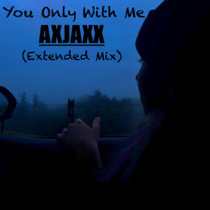 You Only With Me (Extended Mix)