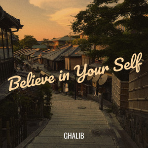Believe in Your Self