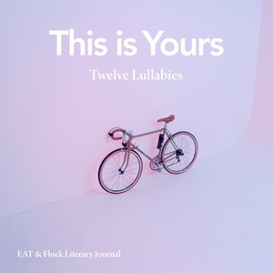 This Is Yours: Twelve Lullabies