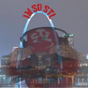 I'm So STL (Freestyle) (Explicit)