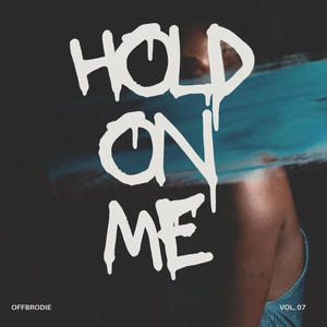 HOLD ON ME (Explicit)