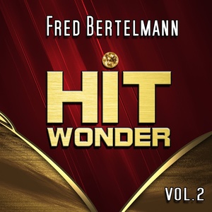 Hit Wonder: Fred Bertelmann, Vol. 2