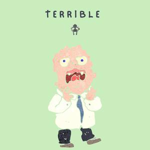 Terrible (Explicit)