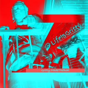 LifeIsGritty 2 (Explicit)