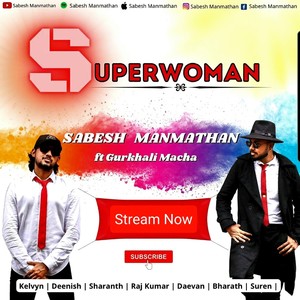 Superwoman(feat. Gurkhali Macha) (Explicit)