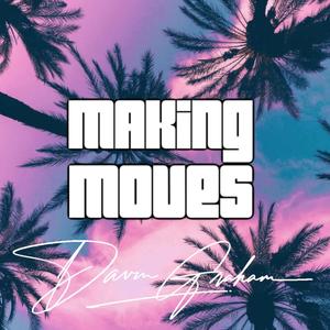 Making Moves (Explicit)