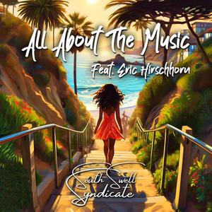 All About The Music (feat. Eric Hirschhorn)