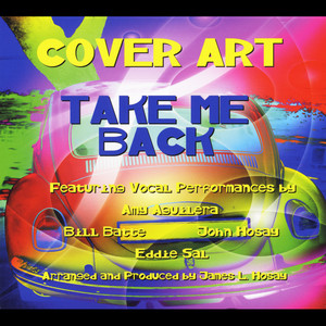 Take Me Back (feat. Amy Aguilera, Bill Batte, John Hosay, Eddie Sal, James L. Hosay)