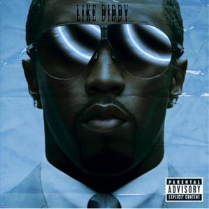 LIKE DIDDY (Explicit)