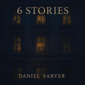 Daniel Sarver - 6 Stories (End Credits)