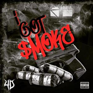 I GOT SMOKE (Explicit)