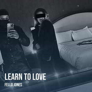 Learn to Love (Explicit)