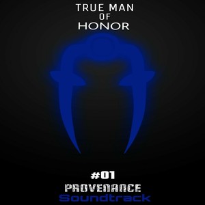 True Man of Honor #01 (Provenance Soundtrack)