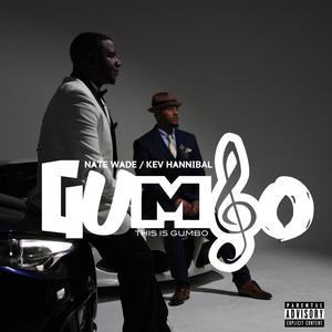 This Is GUMBO (feat. Nate Wade & Kev Hannibal) [Explicit]