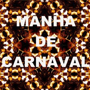 Manha De Carnaval