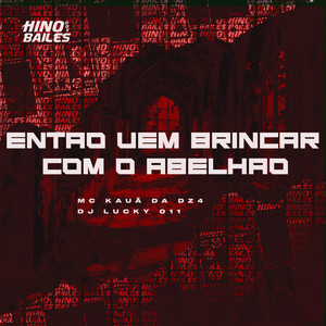 Então Vem Brincar Com o Abelhão (Explicit)