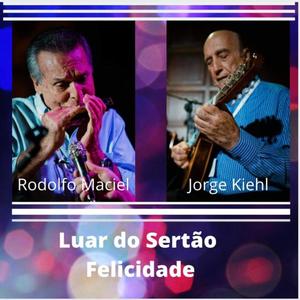 Luar do Sertão/Felicidade