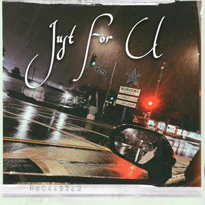 Just 4 U (feat. Streezy Get Dough) (Explicit)