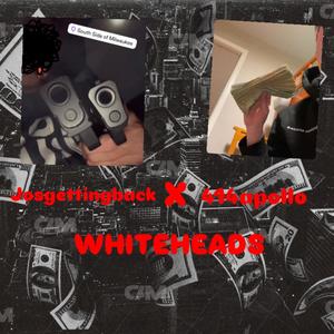 WhiteHeads (feat. 414apollo) (Explicit)
