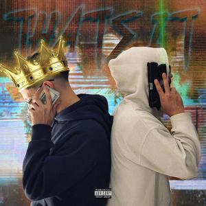 That's It (feat. T-Loudz) (Explicit)